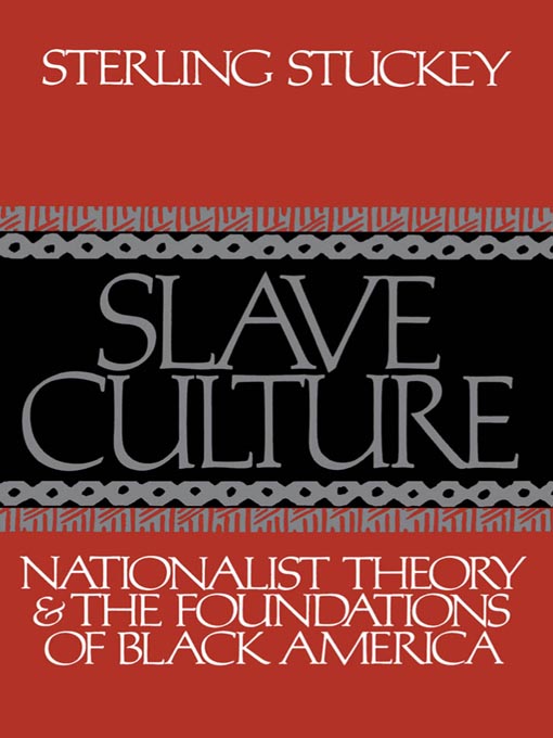 Title details for Slave Culture by Sterling Stuckey - Available
